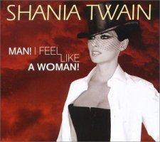 Man! I Feel Like A Woman!
